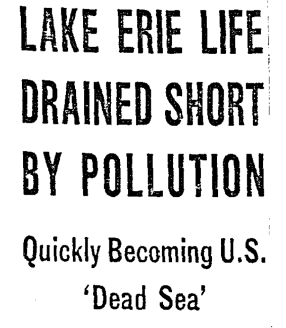 An old poster with text reading, "Lake Erie Life Drained Short by Pollution. Quickly becomes U.S. 'Dead Sea'.
